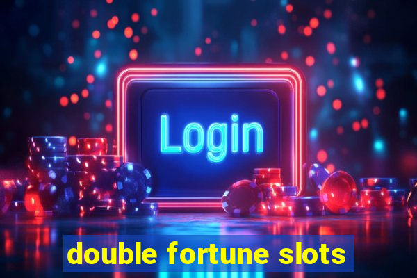 double fortune slots